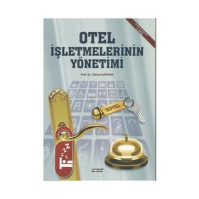 OTEL İŞLETMELERİNİN YÖNETİMİ - ORHAN BATMAN
