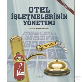 OTEL İŞLETMELERİNİN YÖNETİMİ - ORHAN BATMAN
