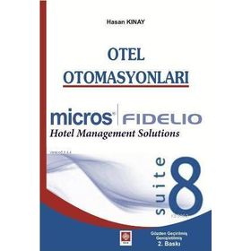 OTEL OTOMASYONLARI MICROS FIDELIO - HASAN KINAY