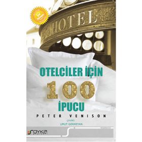 Otelciler İçin 100 İpucu - Peter Venison