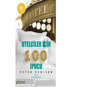 Otelciler İçin 100 İpucu - Peter Venison