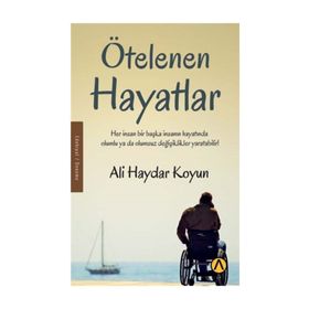 Ötelenen Hayatlar - Ali Haydar Koyun