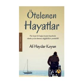Ötelenen Hayatlar - Ali Haydar Koyun