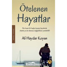 Ötelenen Hayatlar - Ali Haydar Koyun