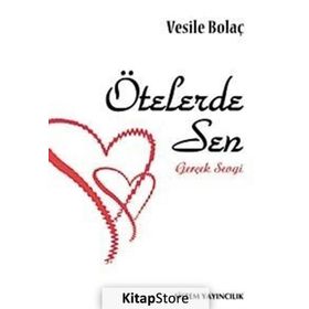 ÖTELERDE SEN GERÇEK SEVGI - VESILE BOLAÇ