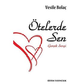 ÖTELERDE SEN GERÇEK SEVGI - VESILE BOLAÇ