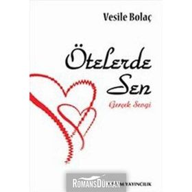ÖTELERDE SEN GERÇEK SEVGI - VESILE BOLAÇ
