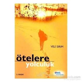 ÖTELERE YOLCULUK - VELI SIRIM