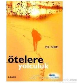 ÖTELERE YOLCULUK - VELI SIRIM