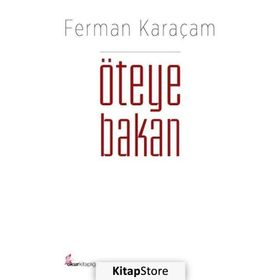 Öteye Bakan / Ferman Karaçam