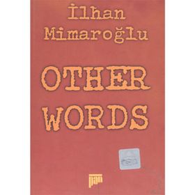 OTHER WORDS - İLHAN MİMAROĞLU