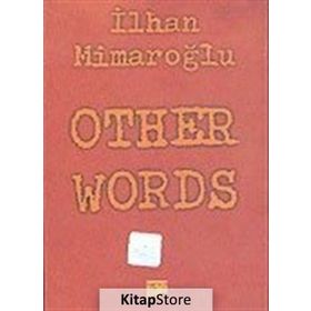 OTHER WORDS - İLHAN MİMAROĞLU