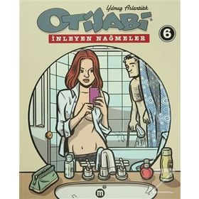 OTISABI 6 - İNLEYEN NAĞMELER - YILMAZ ASLANTÜRK
