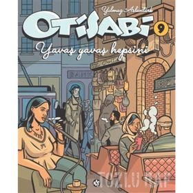 Otisabi 9 - Yavaş Yavaş Hepsini - Yılmaz Aslantürk