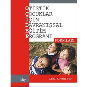 Otistik Çocuklar İçin Davranışsal Eğitim Programı 1 / Gönül Kırcaali İftar