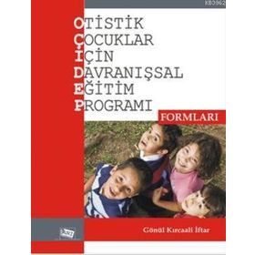 Otistik Çocuklar İçin Davranışsal Eğitim Programı Formları-Anı Yayıncılık
