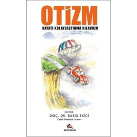 Otizm-Hayatı Kolaylaştırma Kılavuzu - Barış Ekici