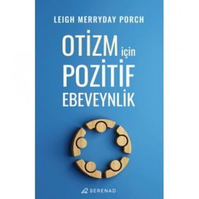 Otizm İçin Pozitif Ebeveynlik - Serenad Yayınları