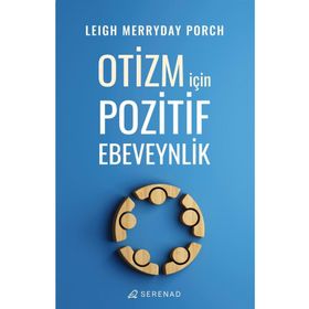 Otizm İçin Pozitif Ebeveynlik - Serenad Yayınları