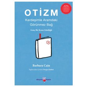Otizm: Kardeşimle Aramdaki Görünmez Bağ - Barbara Caine