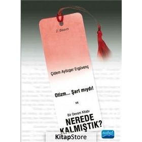 Otizm... Şart mıydı! Ve Bir Devam Kitabı Nerede Kalmıştık? - Çiğdem Ayözger Ergüvenç