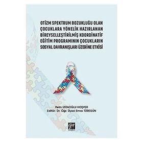 Otizm Spektrum Bozukluğu Olan Çocuklara Yönelik Hazırlanan Bireyselleştirilmiş Koordinatif Eğitim Programının Çocukların Sosyal - Pelin Ustaoğlu Hoşver