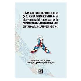 Otizm Spektrum Bozukluğu Olan Çocuklara Yönelik Hazırlanan Bireyselleştirilmiş Koordinatif Eğitim Programının Çocukların Sosyal - Pelin Ustaoğlu Hoşver