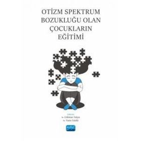 Otizm Spektrum Bozukluğu Olan Çocukların Eğitimi Nobel Akademik Yayıncılık