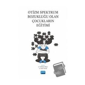 Otizm Spektrum Bozukluğu Olan Çocukların Eğitimi Nobel Akademik Yayıncılık