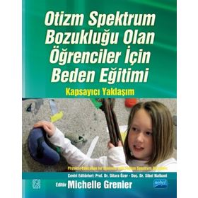 Otizm Spektrum Bozukluğu Olan Öğrenciler İçin Beden Eğitimi Kapsayıcı Yaklaşım - Nobel Yayınevi