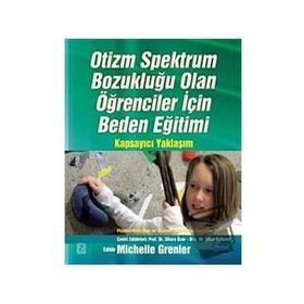 Otizm Spektrum Bozukluğu Olan Öğrenciler İçin Beden Eğitimi Kapsayıcı Yaklaşım - Nobel Yayınevi