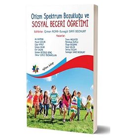 Otizm Spektrum Bozukluğu ve Sosyal Beceri Öğretimi - Çimen Acar Sunagül Sani Bozkurt