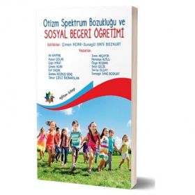 Otizm Spektrum Bozukluğu ve Sosyal Beceri Öğretimi - Çimen Acar Sunagül Sani Bozkurt