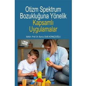 Otizm Spektrum Bozukluğuna Yönelik Kapsamlı Uygulamalar - Anı Yayıncılık