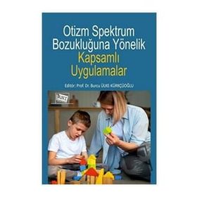 Otizm Spektrum Bozukluğuna Yönelik Kapsamlı Uygulamalar - Anı Yayıncılık