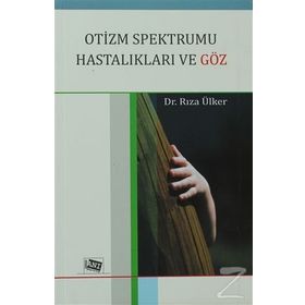 OTIZM SPEKTRUMU HASTALIKLARI VE GÖZ - RIZA ÜLKER
