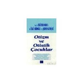 OTIZM VE OTISTIK ÇOCUKLAR - NİLÜFER DARICA