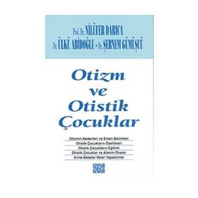 OTIZM VE OTISTIK ÇOCUKLAR - NİLÜFER DARICA