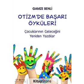 Otizm’de Başarı Öyküleri - Gamze Benli