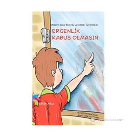 Otizm’e Sahip Bireyler ve Aileler İçin Rehber: Ergenlik Kabus Olmasın - Nurgül Akmanoğlu