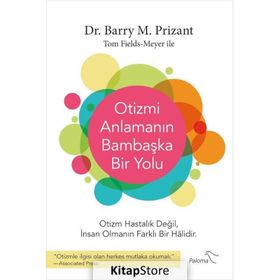 Otizmi Anlamanın Bambaşka Bir Yolu - Barry M. Prizant