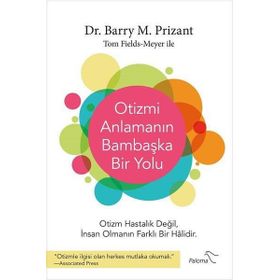 Otizmi Anlamanın Bambaşka Bir Yolu - Barry M. Prizant