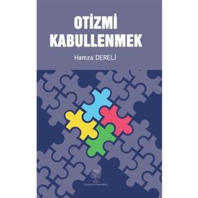 Otizmi Kabullenmek - Hamza Dereli