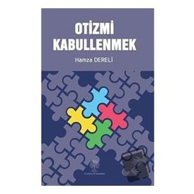 Otizmi Kabullenmek - Hamza Dereli