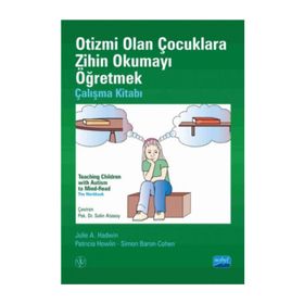 Otizmi Olan Çocuklara Zihin Okumayı Öğretmek - Çalışma Kitabı - Patricia Howlin Julie Hadwin Simon Baron Cohen