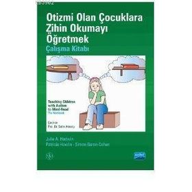 Otizmi Olan Çocuklara Zihin Okumayı Öğretmek - Çalışma Kitabı - Patricia Howlin Julie Hadwin Simon Baron Cohen