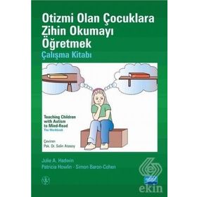 Otizmi Olan Çocuklara Zihin Okumayı Öğretmek - Çalışma Kitabı - Patricia Howlin Julie Hadwin Simon Baron Cohen