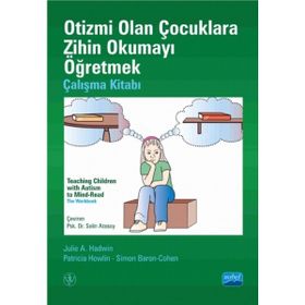 Otizmi Olan Çocuklara Zihin Okumayı Öğretmek - Çalışma Kitabı - Patricia Howlin Julie Hadwin Simon Baron Cohen