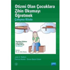 Otizmi Olan Çocuklara Zihin Okumayı Öğretmek - Uygulamalı Bir Rehber - Julie Hadwin Patricia Howlin Simon Baron Cohen