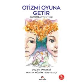 Otizmi Oyuna Getir - Barış Ekici